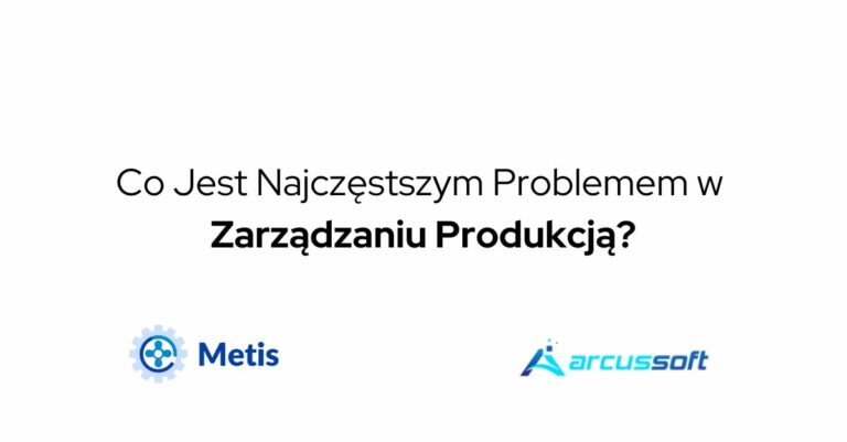 Co jest najczęstszym problem w zarządzaniu produkcją